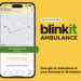 Blinkit Rolls Out 10-Minute Basic Life Support Ambulance Service In Gurugram